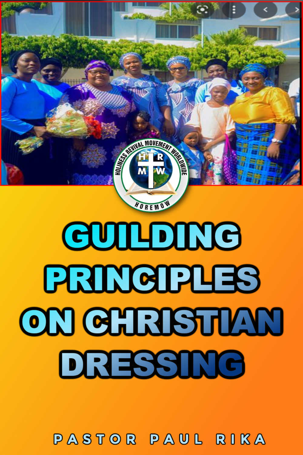 GUILDING PRINCIPLES ON CHRISTIAN DRESSING - Holiness Revival