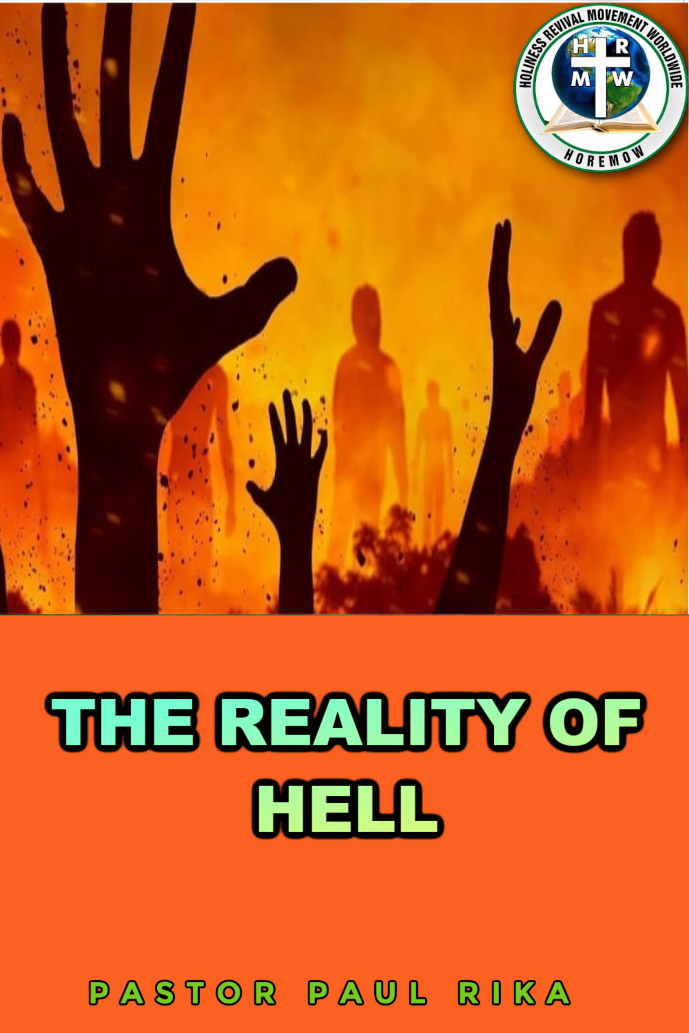 The Reality Of Hell Holiness Revival Movement Worldwide North America